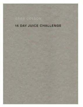 Greg Colson - 14 Day Juice Challenge slide 3 of 2